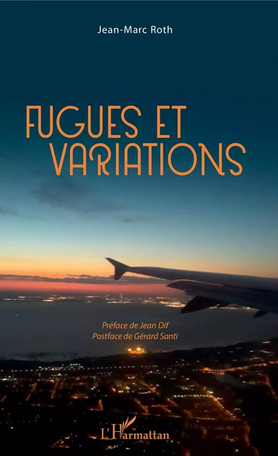 FUGUES ET VARIATIONS - Jean-Marc Roth - Editions L'Harmattan