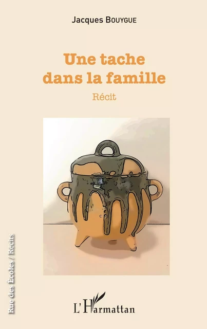 Une tache dans la famille - Jacques Bouygue - Editions L'Harmattan