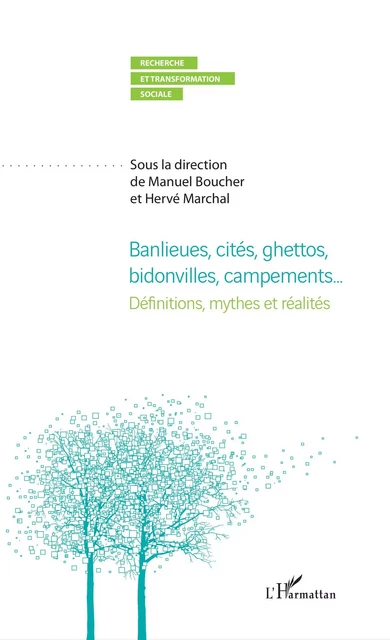 Banlieues, cités ghéttos, bidonvilles, campements... - Manuel Boucher, Hervé Marchal - Editions L'Harmattan