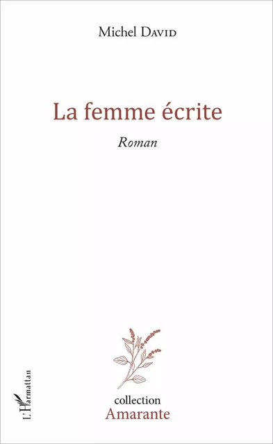 La femme écrite - Michel David - Editions L'Harmattan