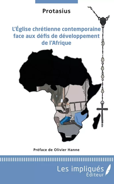 L'église chrétienne contemporaine face aux défis de développement de l'Afrique -  Protasius - Les Impliqués