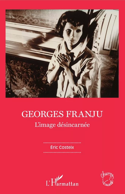 Georges Franju - Eric Costeix - Editions L'Harmattan