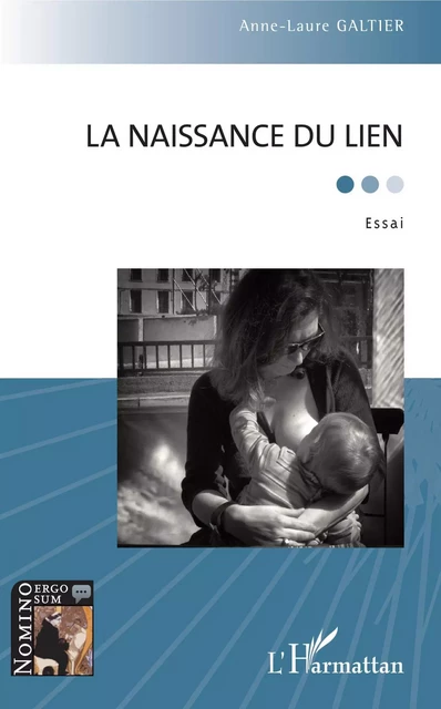 La naissance du lien - Anne-Laure Galtier - Editions L'Harmattan