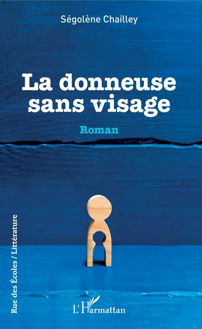 La donneuse sans visage - Segolène Chailley - Editions L'Harmattan