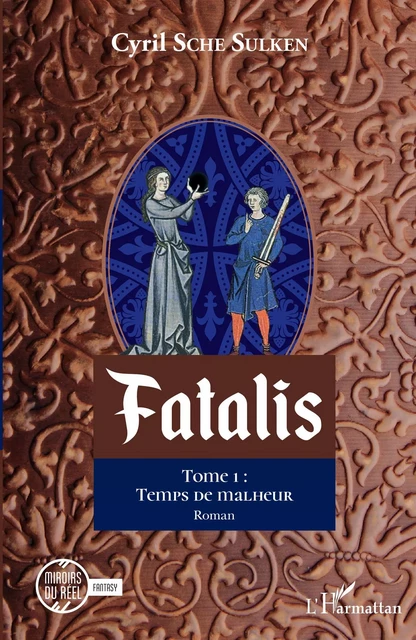 Fatalis - CYRIL SCHE SULKEN - Editions L'Harmattan