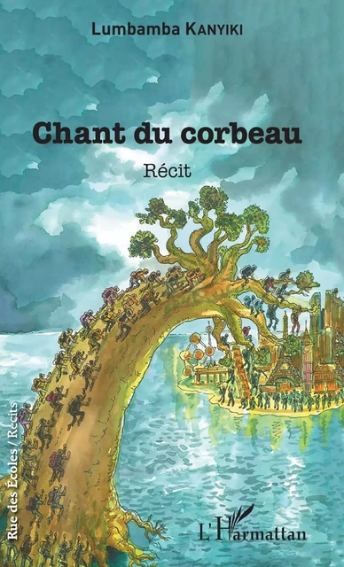 Chant du corbeau - Lumbamba Kanyki - Editions L'Harmattan