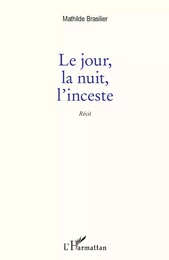 Le Jour, la nuit, l'inceste