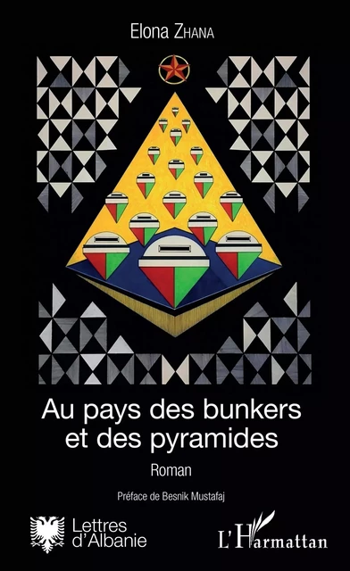 Au pays des bunkers et des pyramides - Elona Zhana - Editions L'Harmattan