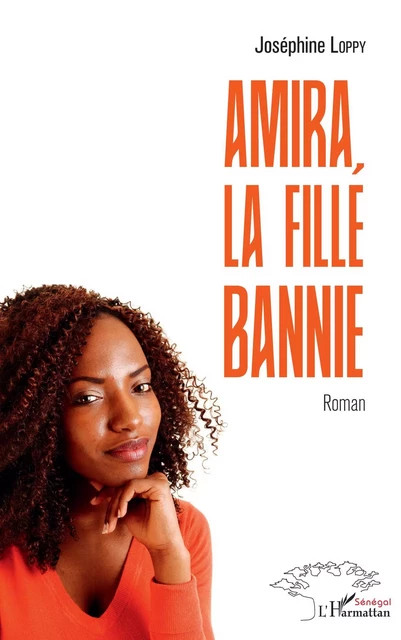 Amira, la fille bannie - Joséphine Loppy - Editions L'Harmattan