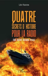 Quatre secrets d'histoire pour la radio