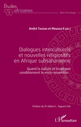 Dialogues interculturels et nouvelles religiosités en Afrique subsaharienne