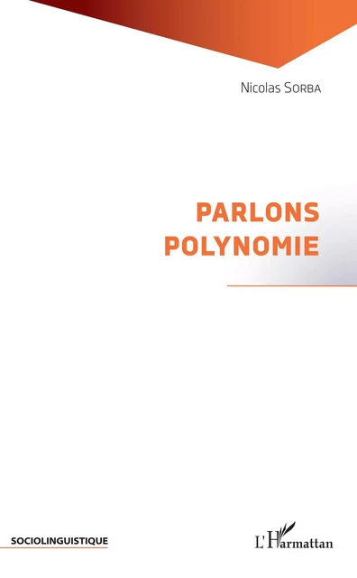 Parlons polynomie - Nicolas Sorba - Editions L'Harmattan