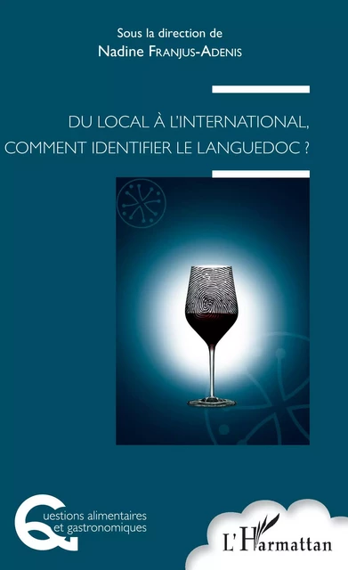 Du local à l'international, comment identifier un Languedoc ? - Nadine Franjus-Adenis - Editions L'Harmattan