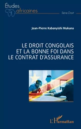 Le droit congolais et la bonne foi dans le contrat d'assurance