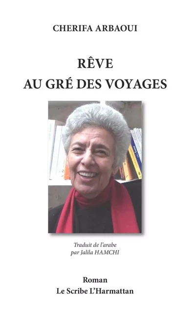 Rêve au gré des voyages - Cherifa Arbaoui - Editions L'Harmattan