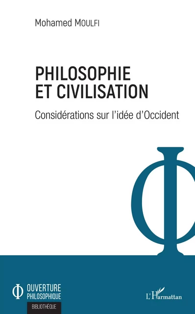 Philosophie et civilisation - Mohamed Moulfi - Editions L'Harmattan