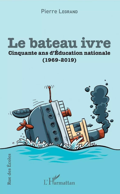 Le bateau ivre - Pierre Legrand - Editions L'Harmattan