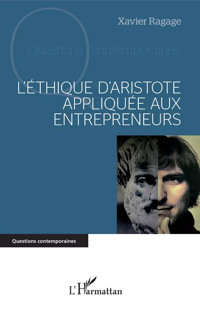 L'éthique d'Aristote appliquée aux entrepreneurs - Xavier Ragage - Editions L'Harmattan