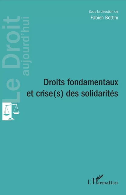 Droits fondamentaux et crise(s) des solidarités - Fabien Bottini - Editions L'Harmattan