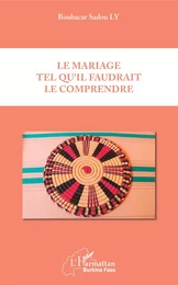 Le mariage tel qu'il faudrait le comprendre