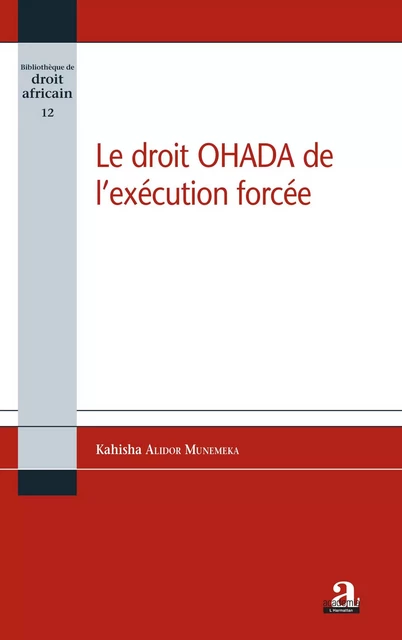 Le droit OHADA de l'exécution forcée - Alidor Kahisha Munemeka - Academia