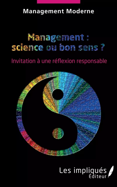 Management : science ou bon sens ? -  - Les Impliqués