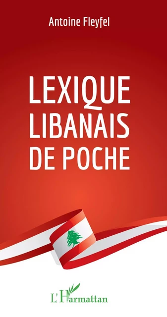 Lexique libanais de poche - Antoine Fleyfel - Editions L'Harmattan