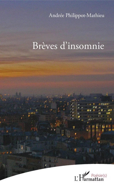 Brèves d'insomnie - Andrée Philippot-Mathieu - Editions L'Harmattan