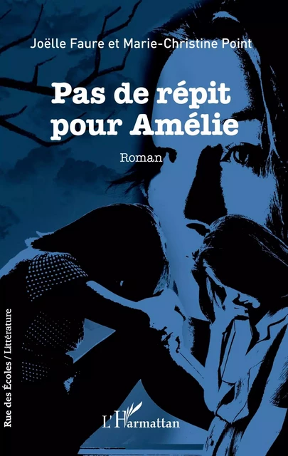 Pas de répit pour Amélie - Jöelle Faure, MARIE CHRISTINE Point - Editions L'Harmattan