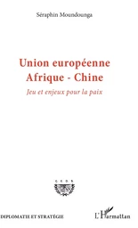 Union européenne Afrique-Chine