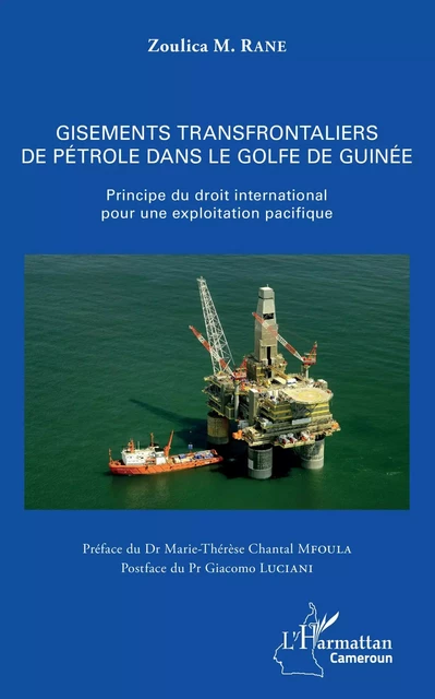 Gisements transfrontaliers de pétrole dans le golfe de Guinée - Zoulica M. Rane - Editions L'Harmattan