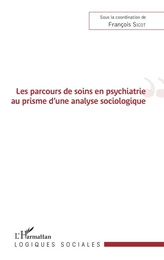 Les parcours de soins en psychiatrie au prisme d'une analyse sociologique