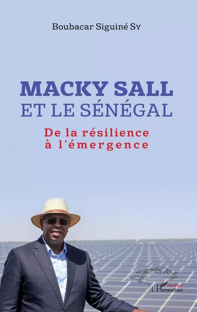 Macky Sall et le Sénégal - Boubacar Siguiné Sy - Editions L'Harmattan