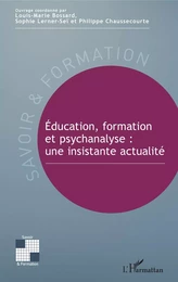 Éducation, formation et psychanalyse : une insistante actualité