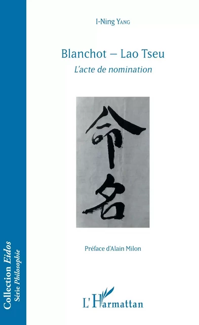 Blanchot - Lao Tseu - I-Ning Yang - Editions L'Harmattan