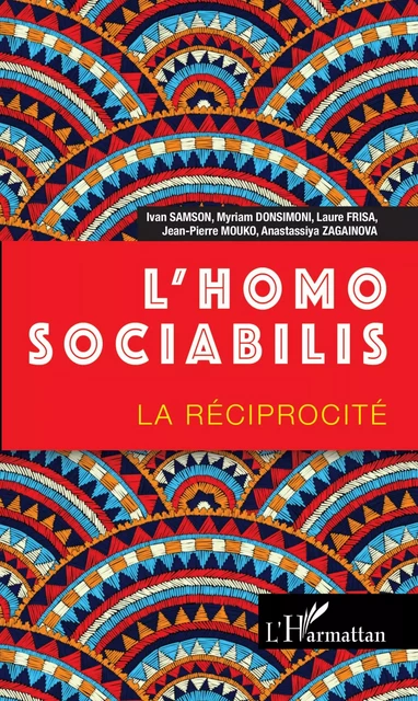 L'homo sociabilis - Ivan Samson, Myriam Donsimoni, Laure Frisa, Jean-Pierre Mouko, Anastassiya Zagainova - Editions L'Harmattan