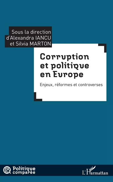 Corruption et politique en Europe - Alexandra Iancu, Silvia Marton - Editions L'Harmattan