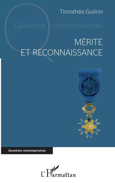 Mérite et reconnaissance - Timothée Guérin - Editions L'Harmattan