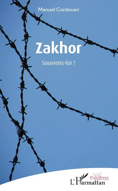 Zakhor - Manuel Cordouan - Editions L'Harmattan