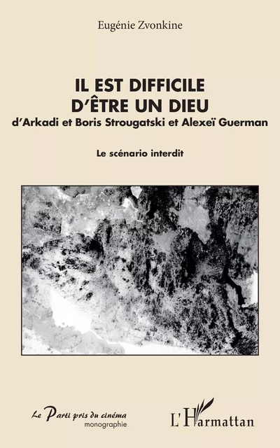 Il est difficile d'être un Dieu - Eugénie Zvonkine - Editions L'Harmattan