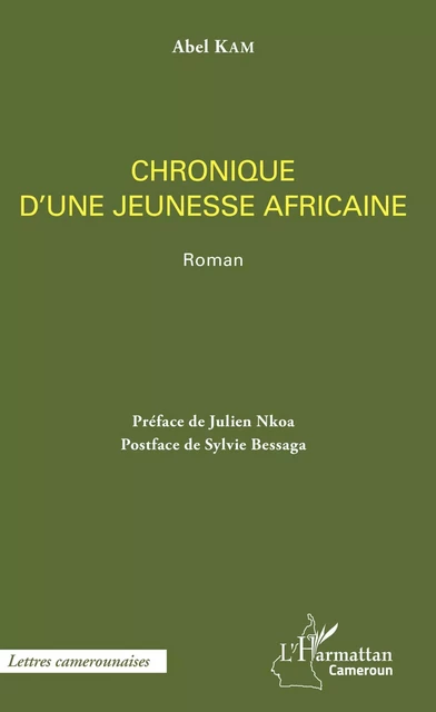 Chronique d'une jeunesse africaine - Abel Kam - Editions L'Harmattan