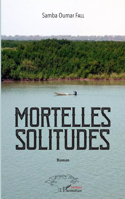 Mortelles solitudes - Samba Oumar Fall - Editions L'Harmattan