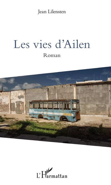 Les vies d'Ailen - Jean Lilensten - Editions L'Harmattan