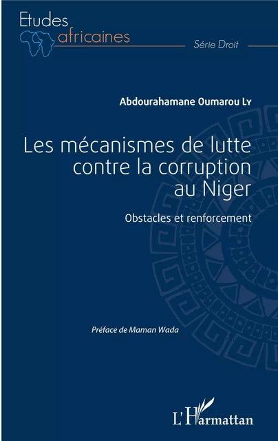 Les mécanismes de lutte contre la corruption au Niger - Abdourahamane Oumarou Ly - Editions L'Harmattan