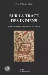 Sur la trace des Indiens