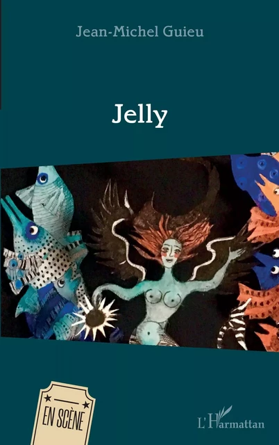 Jelly - Jean-Michel GUIEU - Editions L'Harmattan