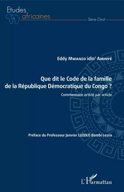 Que dit le Code de la famille de la République Démocratique du Congo ? - Eddy Mwanzo idin' Aminye - Editions L'Harmattan