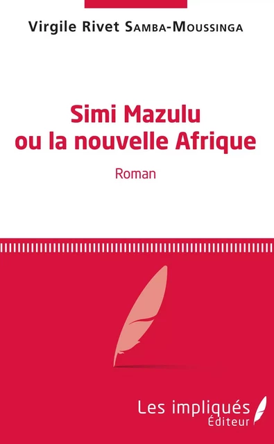 Simi Mazulu - Virgile Rivet SAMBA MOUSSINGA - Les Impliqués