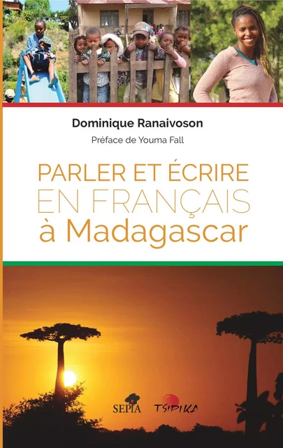 Parler et écrire en français à Madagascar - Dominique Ranaivoson - Sépia