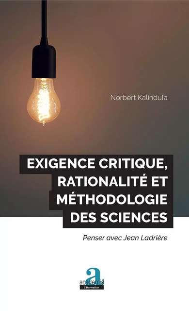 Exigence critique, rationalité et méthodologie des sciences - Norbert Kalindula - Academia